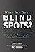 What Are Your Blind Spots? Conquering the 5 Misconceptions that Hold Leaders Back primary