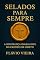 Livro Selados para Sempre: A Segurança Inabalável do Crente em Cristo