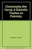 Image de Cheirosophy (the Hand): A Scientific Treatise on Palmistry