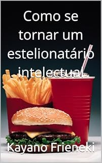 Livro Como se tornar um estelionatário intelectual