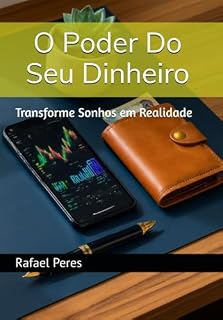 Livro O Poder Do Seu Dinheiro: Transforme Sonhos em Realidade