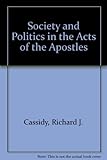 Society and Politics in the Acts of the Apostles