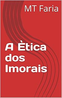 Livro A Ètica dos Imorais