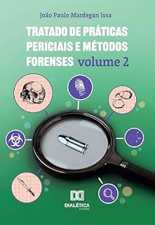 Livro Tratado de Práticas Periciais e Métodos Forenses: Volume 2