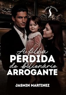 Livro A Filha Perdida Do Bilionário Arrogante
