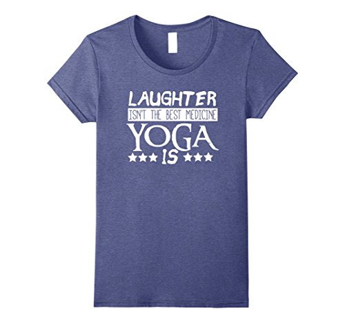 Womens Laughter isn’t the best medicine – Yoga Is – Funny Yoga Tee Large Heather Blue