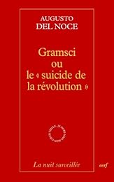 Gramsci ou Le suicide de la révolution