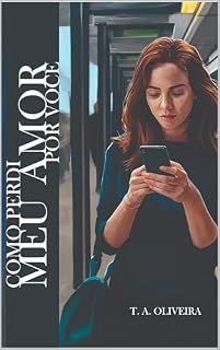 Livro Como perdi meu amor por você