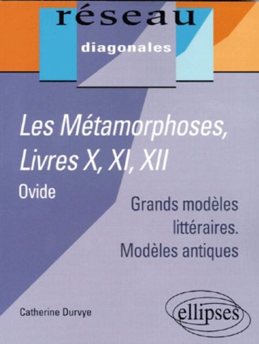 ''Les  métamorphoses'', livres X, XI, XII, Ovide