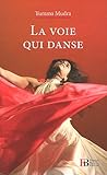 La voie qui danse by Yumma Mudra