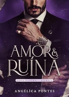 Livro Amor & Ruína (Cosa Nostra Livro 1)