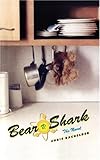 Bear v. Shark: The Novel, Chris Bachelder, 0743219473