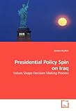 Image de Presidential Policy Spin on Iraq: Values Shape Decision Making Process