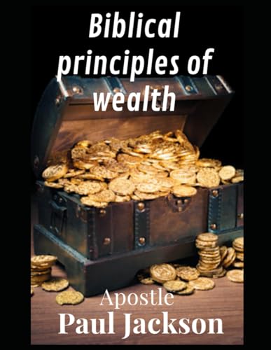 Biblical principles of wealth