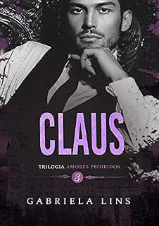 Livro Claus - Trilogia Amores Proibidos - Livro 3