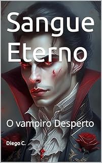 Livro Sangue Eterno : O vampiro Desperto