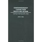Counterinsurgency Lessons from Malaya and Vietnam: Learning to Eat Soup with a Knife