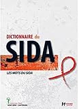 Le dictionnaire du sida by