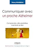 Communiquer avec un proche Alzheimer (French Edition) by 