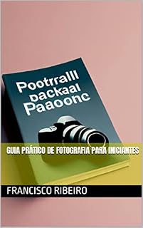Livro Guia Prático de Fotografia para Iniciantes