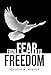 From Fear to Freedom by Deborah M. Webster