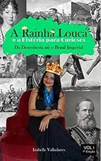 Livro A Rainha Louca e a História para Curiosos