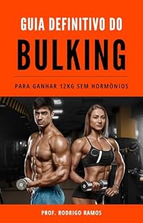 Livro Guia Definitivo do Bulking: Para Ganhar 12kg sem Hormonios