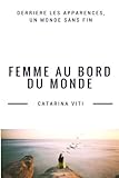 Femme au bord du Monde (French Edition) by Catarina Viti