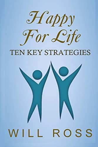 The Habit of a Happy Life: 30 Days to a Positive Addiction