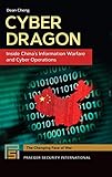 Cyber Dragon: Inside China's Information Warfare and Cyber Operations (Praeger Security International) by