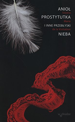 Aniol, prostytutka i inne przeblyski Nieba