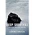 Deep Survival: Who Lives, Who Dies, and Why