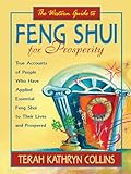 The Western Guide to Feng Shui for Prosperity: Revised Edition!: True Accounts of People Who Have Applied Essential Feng Shui to Their Lives and Prospered