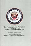 The American Vice-Presidency in the Last Half of the Nineteenth Century : A Documentary History, , 0773454136