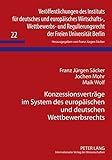 Image de Konzessionsverträge im System des europäischen und deutschen Wettbewerbsrechts (Veröffentlichungen des Instituts für deutsches und europäisches .