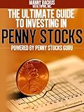 The Ultimate Guide to Investing in Penny Stocks