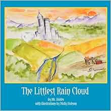 The Littlest Rain Cloud Mr Hobbs Molly Hobson 9780983074175 Amazon Com Books