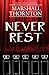 Never Rest by 