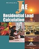 Residential Load Calculation Manual J®, Abridged Edition Residential Load Calculation Manual J®, Abridged Edition