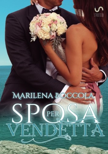 Sposa per vendetta (Italian Edition)