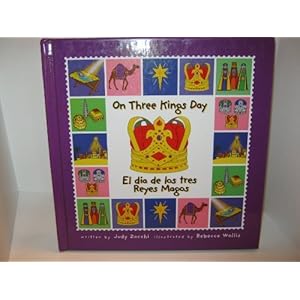 On Three Kings Day/el Dia De Los Reyes Magos (Holiday Happenings/ Sucesos De Dias Festivos) (Spanish Edition)