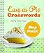 Easy as Pie Crosswords: Easy-Peasy!: 72 Relaxing Puzzles by 