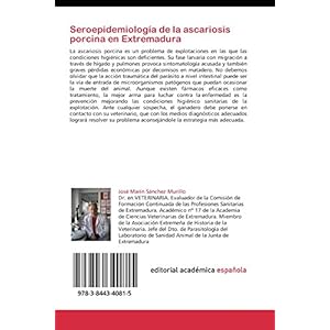 Seroepidemiología de la ascariosis porcina en Extremadura: La ascariosis en cerdos criados en extensividad (Spanish Edition)