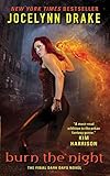 Burn the Night: The Final Dark Days Novel (Dark Days Series)