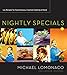 Nightly Specials: 125 Recipes for Spontaneous, Creative Cooking at Home by Michael Lomonaco, Andrew Friedman