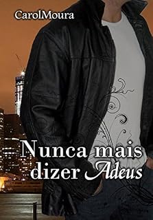 Livro Nunca mais dizer Adeus: LIVRO 3