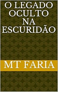 Livro O Legado Oculto na Escuridão