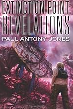 Revelations (Extinction Point Book 3)