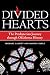Divided Hearts: The Presbyterian Journey through Oklahoma History by Danney Goble, Michael Cassity