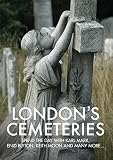London's Cemeteries by